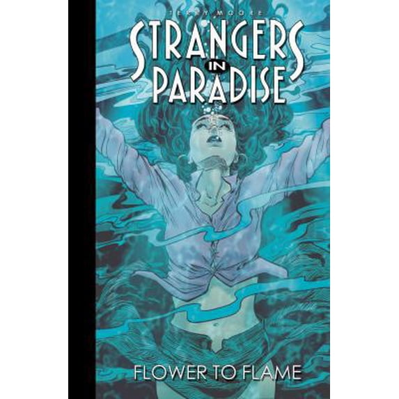 Pre-Owned Flower to Flame (Strangers In Paradise, Book 13) (Paperback) 1892597241 9781892597243