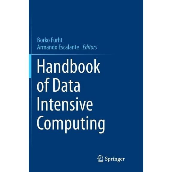 Handbook of Data Intensive Computing, (Paperback)