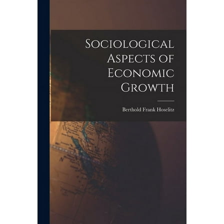 Sociological Aspects of Economic Growth, (Paperback)