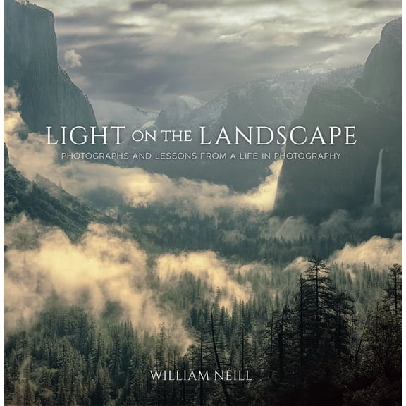 Light on the Landscape: Photographs and Lessons from a Life in Photography (Paperback)