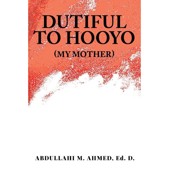 Dutiful To Hooyo (My Mother), (Paperback)