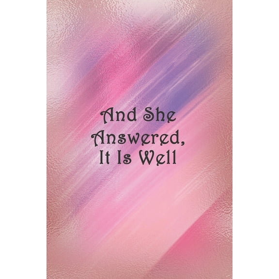 And She Answered, It Is Well : Dot Grid Paper (Paperback)