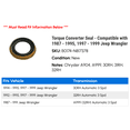 thumbnail image 2 of Torque Converter Seal - Compatible with 1987 - 1995, 1997 - 1999 Jeep Wrangler 1988 1989 1990 1991 1992 1993 1994 1998, 2 of 2