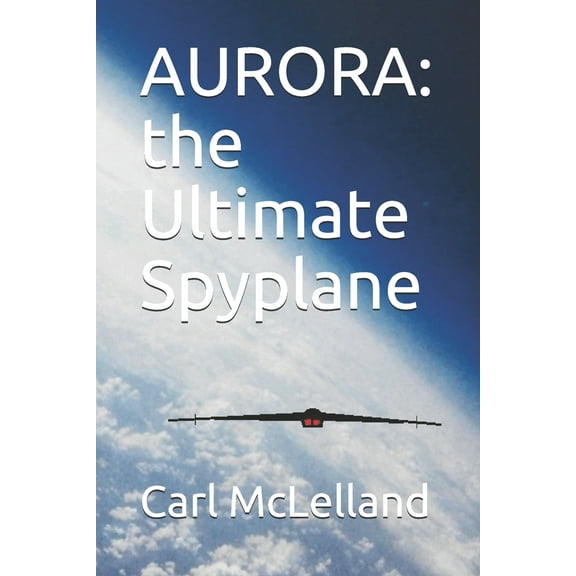 Aurora: the Ultimate Spyplane