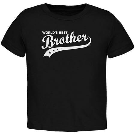 World's Best Brother Black Toddler T-Shirt (Best Camping In Ny)