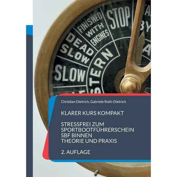 Klarer Kurs Kompakt: Stressfrei zum Sportbootführerschein SBF Binnen - Theorie und Praxis, (Paperback)