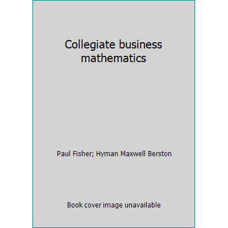 Collegiate business mathematics, Used [Paperback]