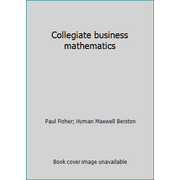 Collegiate business mathematics, Used [Paperback]