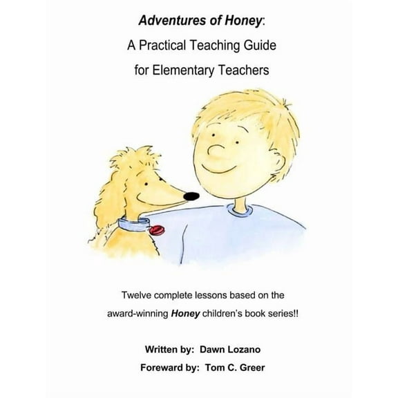 Adventures of Honey Adventures of Honey: A Practical Teaching Guide for Elementary Teachers, Book 4, (Paperback)