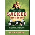 thumbnail image 2 of Pre-Owned Don't Get Sacked in Retirement: A Financial Quarterback's Playbook for Winning the Game (Hardcover) 1599323044 9781599323046, 2 of 2