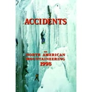 Pre-Owned Accidents in North American Mountaineering (Paperback 9780930410797) by American Alpine Club, Jed Williamson