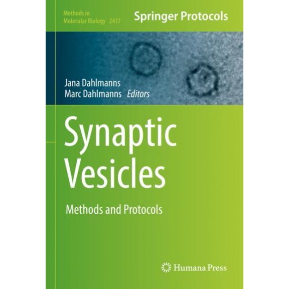 Pre-Owned Methods in Molecular Biology Synaptic Vesicles: Methods and Protocols, Book 2417, (Hardcover)