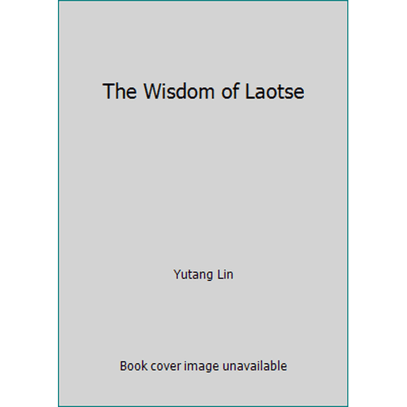 Pre-Owned The Wisdom of Laotse (Hardcover) 0394604768 9780394604763