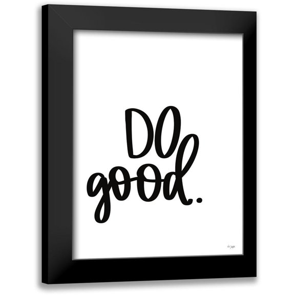 Jaxn Blvd. 12x14 Black Modern Framed Museum Art Print Titled - Do Good