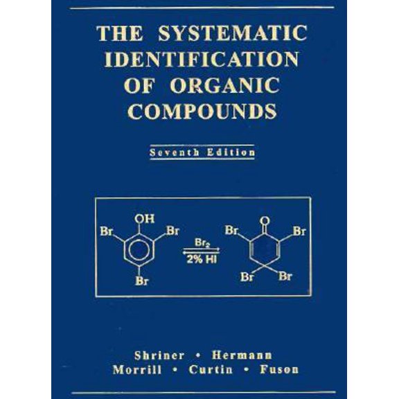 Pre-Owned The Systematic Identification of Organic Compounds (Hardcover) 0471597481 9780471597483