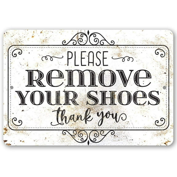 Metal Sign - Please Remove Your Shoes - Durable Metal Sign - Use Indoor/Outdoor - Makes a Great Home Entryway Decor Under $20 (8" x 12")