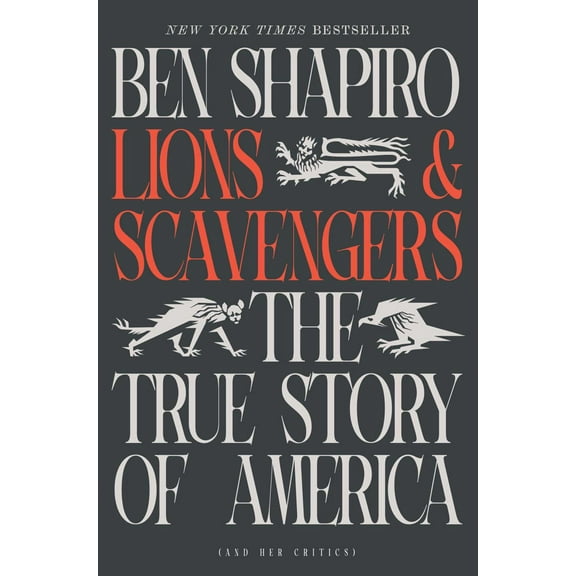 Lions and Scavengers: The True Story of America (and Her Critics) (Hardcover)
