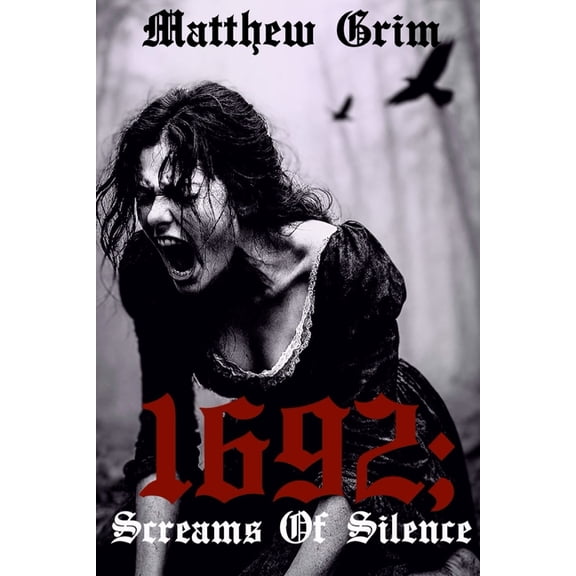 Spirit of Sarah 1692;: Screams Of Silence, Book 1, (Paperback)