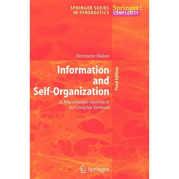 Springer Synergetics Information and Self-Organization: A Macroscopic Approach to Complex Systems, (Paperback)