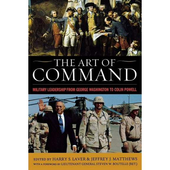 American Warriors The Art of Command: Military Leadership from George Washington to Colin Powell, (Paperback)