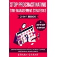 thumbnail image 1 of Pre-Owned Stop Procrastinating and Time Management Strategies 2-in-1 Book : Proven Productivity Tactics to Beat Laziness and Develop Atomic Habits + Step-by-Step 30 Day Plan (Paperback), 1 of 1