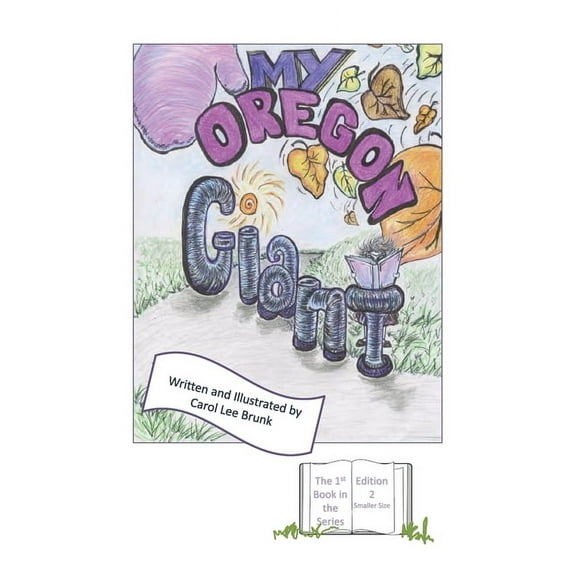 My Oregon Giant My Oregon Giant: Edition2, Book 1, (Paperback)