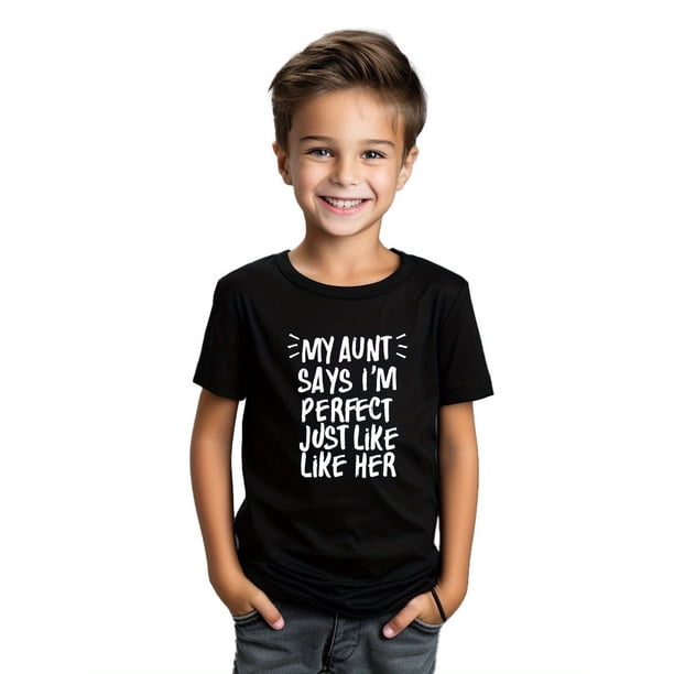 My Aunt Says I'm Perfect Just Like Her Letter Print Tee Boy's Casual Tee Tops Kids Clothes For Summer