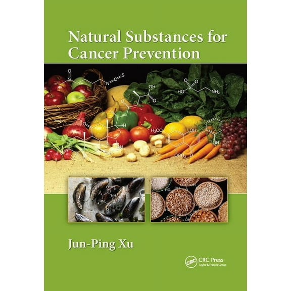 Natural Substances for Cancer Prevention, (Paperback)