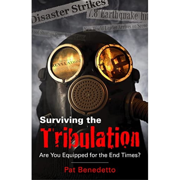 Pre-Owned Surviving the Tribulation: Are You Equipped for the End Times