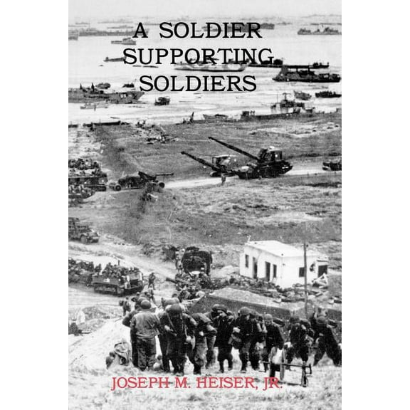 A Soldier Supporting Soldiers (Paperback)