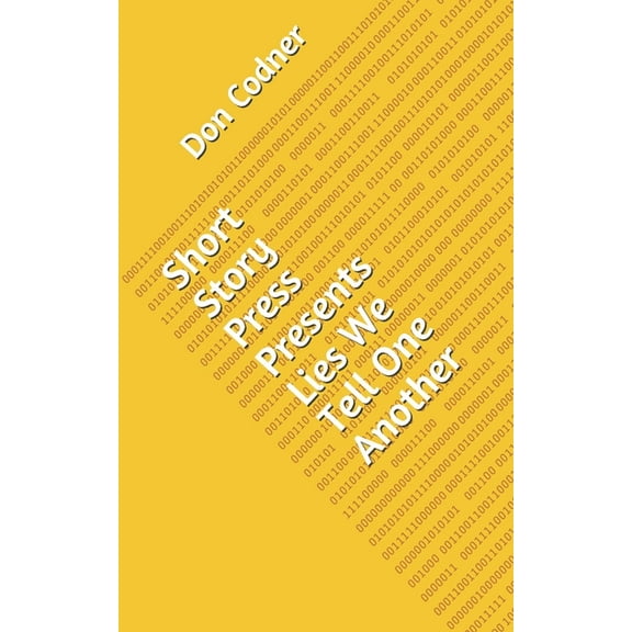 Short Story Press Presents Lies We Tell One Another (Paperback)