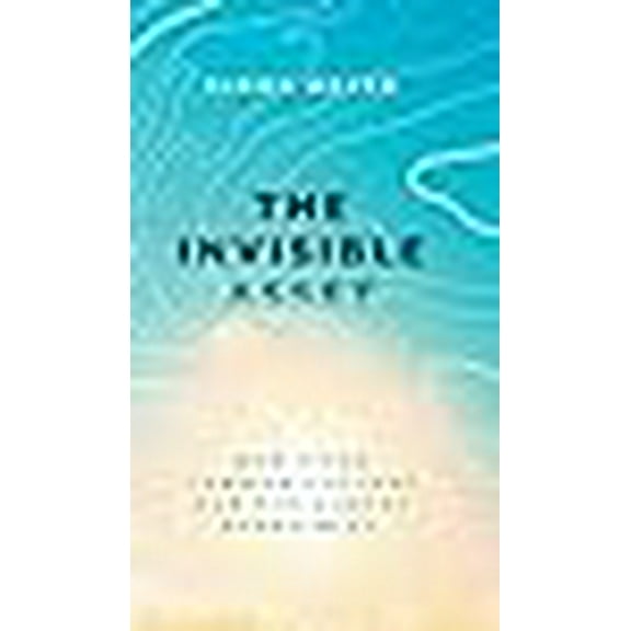 The Invisible Asset (Hardcover)