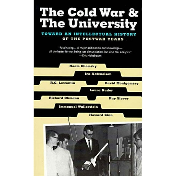 The Cold War & the University: Toward an Intellectual History of the Postwar Years, (Paperback)