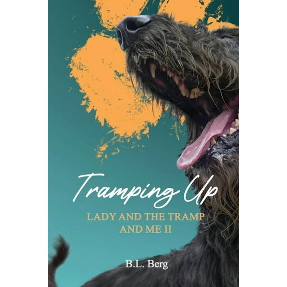 Lady and the Tramp and Me Tramping Up: Lady and the Tramp and Me II, Book 2, (Paperback)