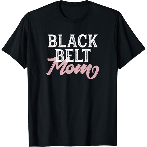 Black Belt Mom, Martial Arts Mom, Karate, Jiu Jitsu, BJJ T-Shirt mens t shirt,black,women,funny,misfits,men,journey