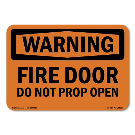 OSHA WARNING Sign - Fire Door Do Not Prop Open | Plastic Sign | Protect Your Business, Construction Site, Warehouse & Shop Area | Made in the USA
