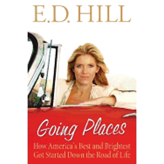 Pre-Owned Going Places: How America's Best and Brightest Got Started Down the Road of Life, 9780061136986, 0061136980, Paperback,