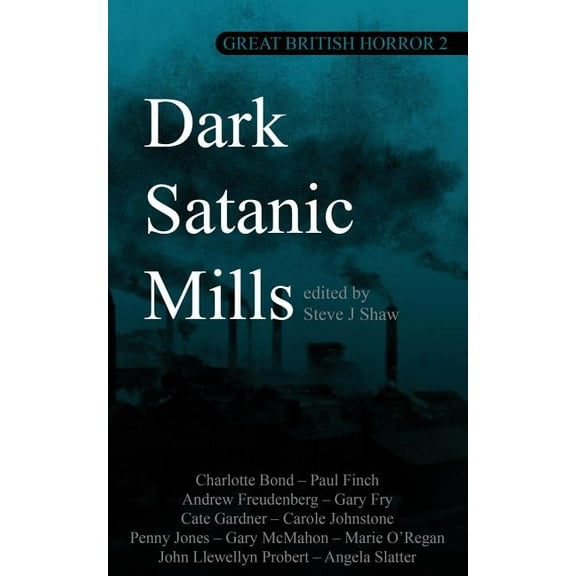 Great British Horror Great British Horror 2: Dark Satanic Mills, Book 2, (Paperback)