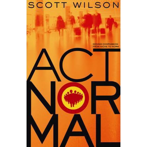 Pre-Owned Act Normal: Moving Compassion from Niche to Norm (Paperback) 1607310031 9781607310037