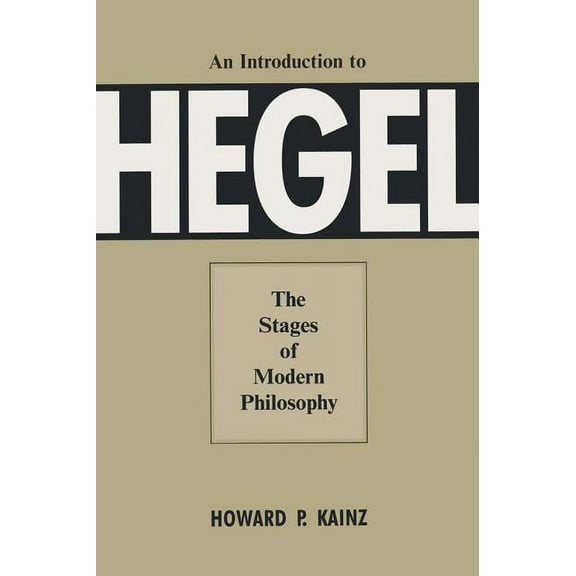 An Introduction To Hegel : The Stages Of Modern Philosophy (Hardcover)