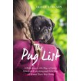thumbnail image 2 of The Pug List: A Ridiculous Little Dog, a Family Who Lost Everything, and How They All Found Their Way Home, 2 of 3