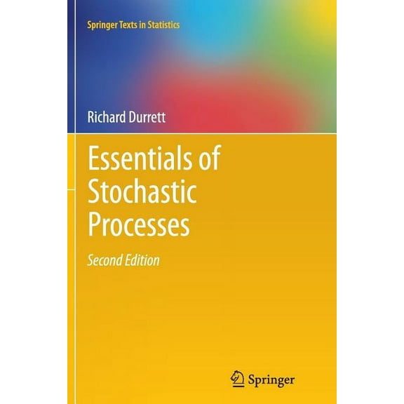 Springer Texts in Statistics Essentials of Stochastic Processes, (Paperback)