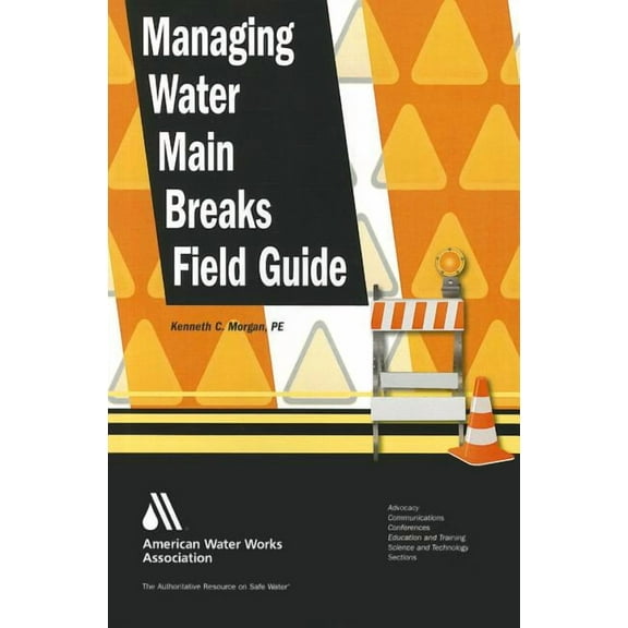 Managing Water Main Breaks Field Guide (Paperback)