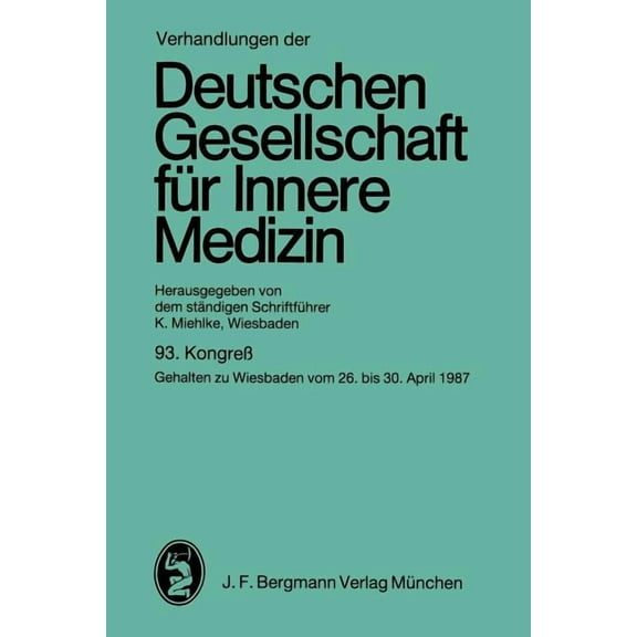 Verhandlungen Der Deutschen Gesellschaft Kongreß: Gehalten Zu Wiesbaden Vom 26. Bis 30. April 1987, Book 93, (Paperback)