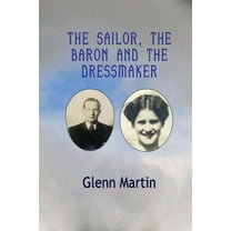 The Sailor, The Baron And the Dressmaker, (Paperback)