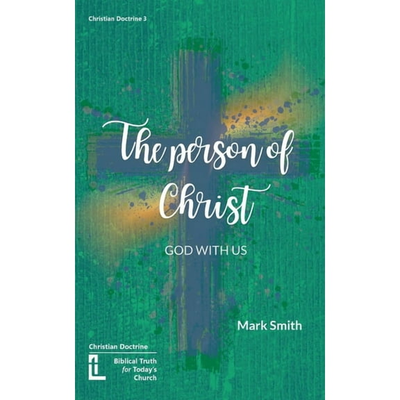 The Person of Christ, (Paperback)