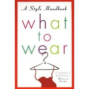 What to Wear: A Style Handbook, Used [Hardcover]