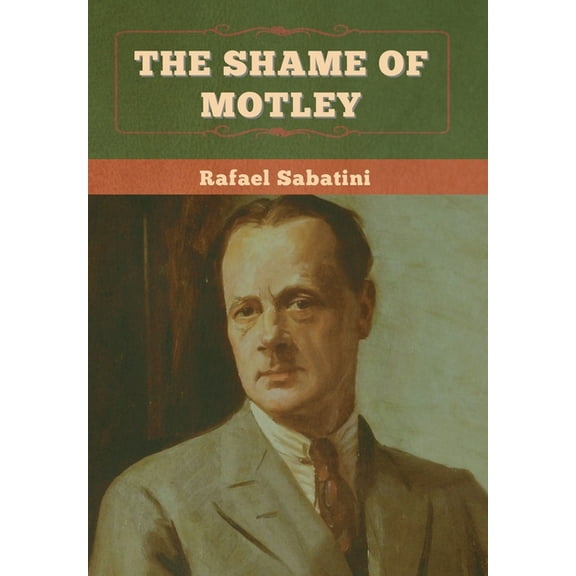 The Shame of Motley, (Hardcover)