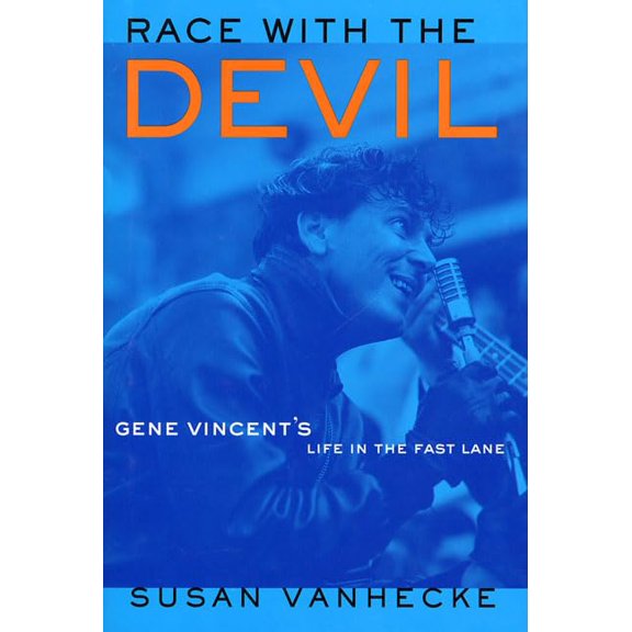 Pre-Owned Race with the Devil: Gene Vincent's Life in the Fast Lane (Hardcover) 0312262221 9780312262228