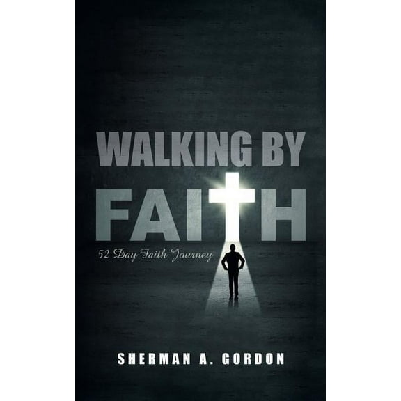 Walking by Faith: 52 Day Faith Journey (Paperback)